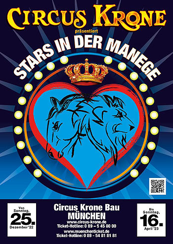 Circus Krone Winterspielzeit 2023: „Stars in der Manege“ ist der Programmtitel der Wintersaison bis 16.04.2023. Premiere am 25.12.2022